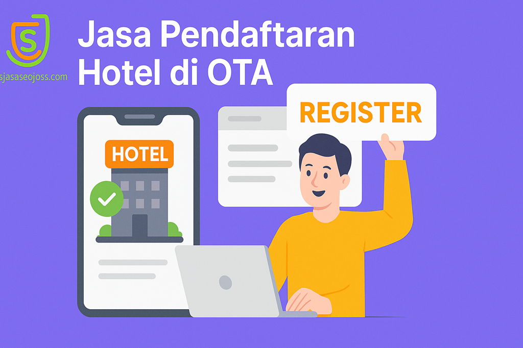 Jasa Daftar OTA Hotel – Tayang di Traveloka, Agoda, Booking.com